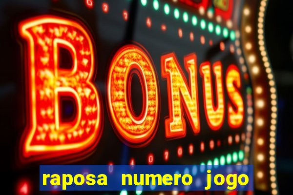 raposa numero jogo do bicho